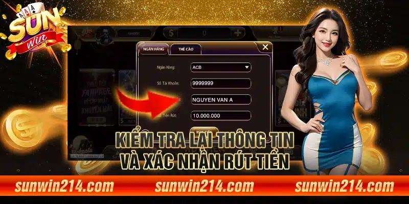 Kiểm tra lại thông tin và xác nhận rút tiền