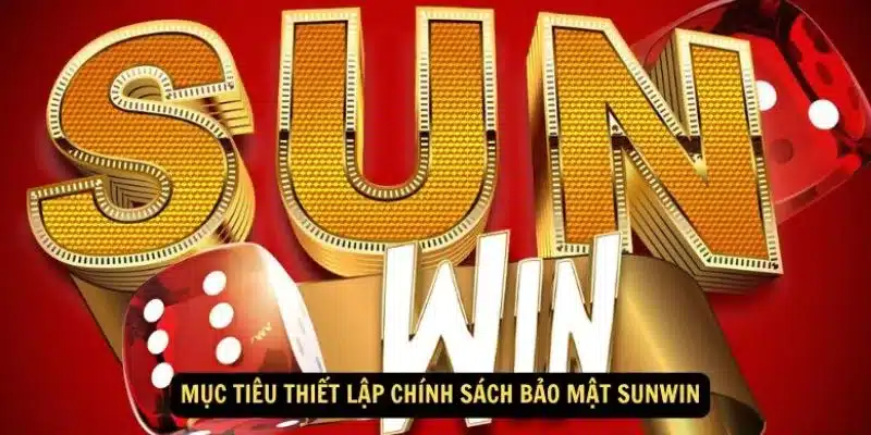 Khám phá chính sách bảo mật Sunwin